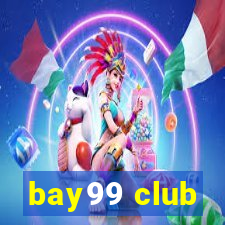 bay99 club