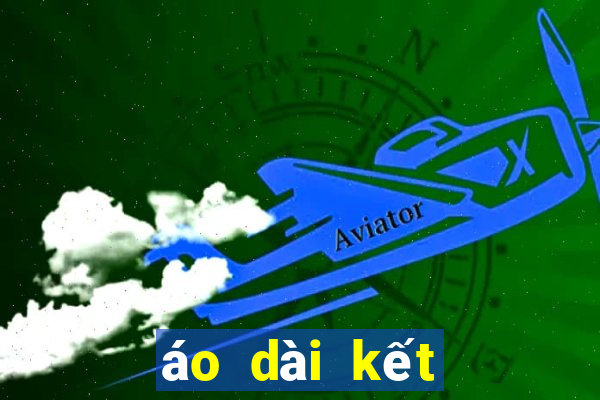 áo dài kết hạt bẹt