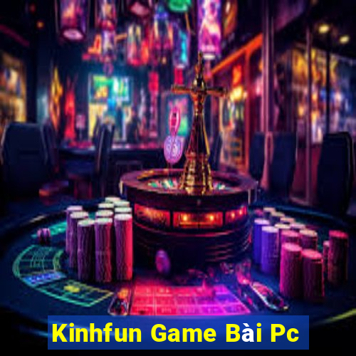 Kinhfun Game Bài Pc