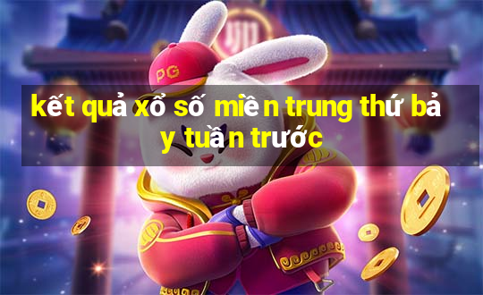 kết quả xổ số miền trung thứ bảy tuần trước