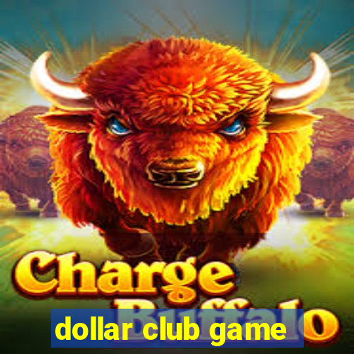 dollar club game