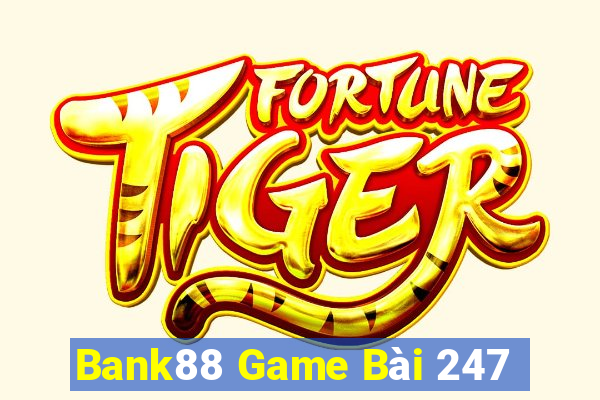 Bank88 Game Bài 247