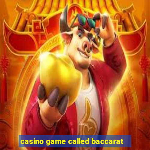 casino game called baccarat