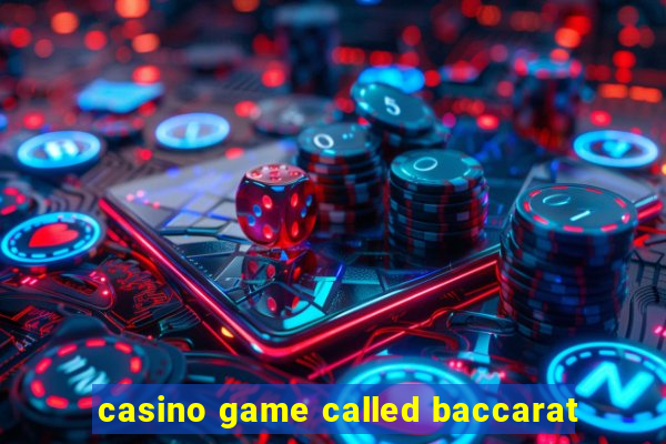 casino game called baccarat