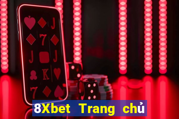 8Xbet Trang chủ xổ số giàu có