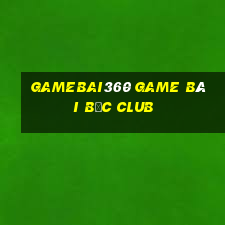 Gamebai360 Game Bài Bốc Club