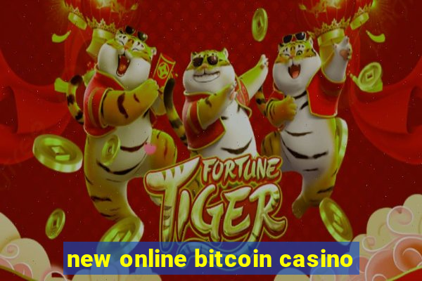 new online bitcoin casino