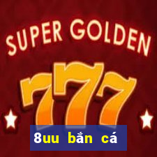 8uu bắn cá Tải về