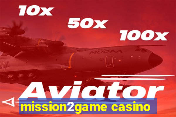 mission2game casino