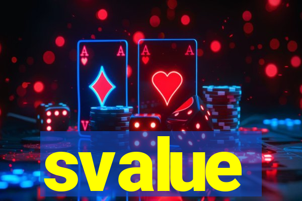 svalue