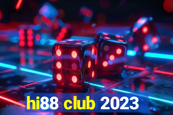 hi88 club 2023