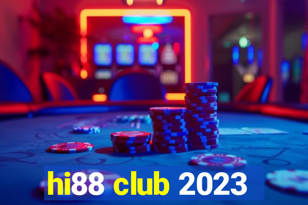 hi88 club 2023