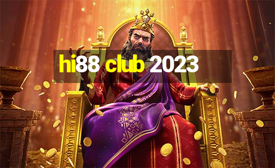 hi88 club 2023