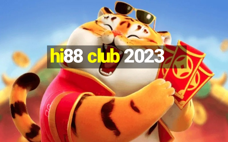 hi88 club 2023