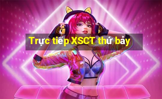 Trực tiếp XSCT thứ bảy