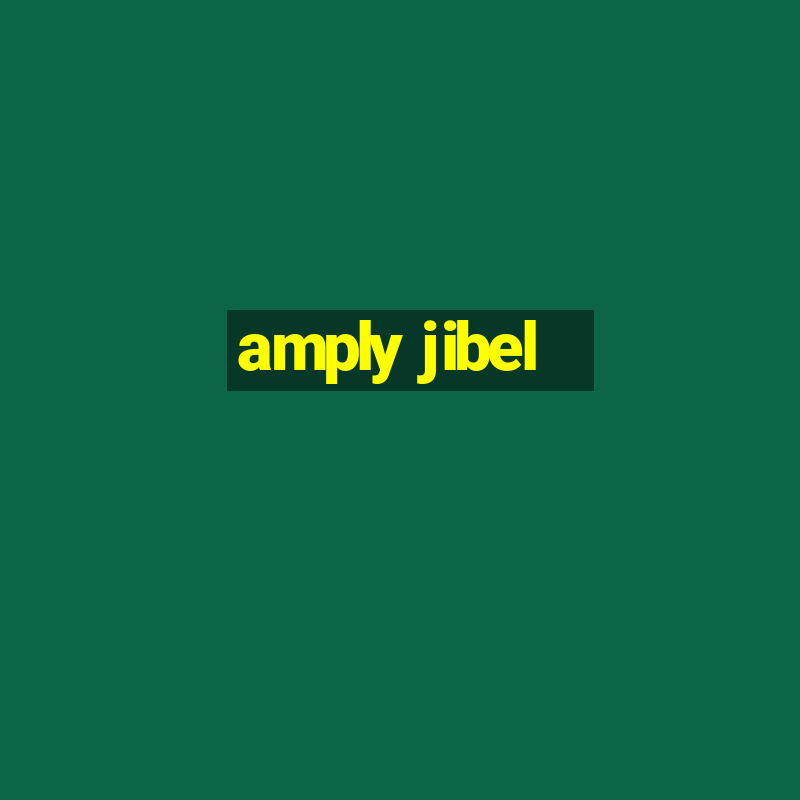 amply jibel