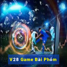 V28 Game Bài Phỏm