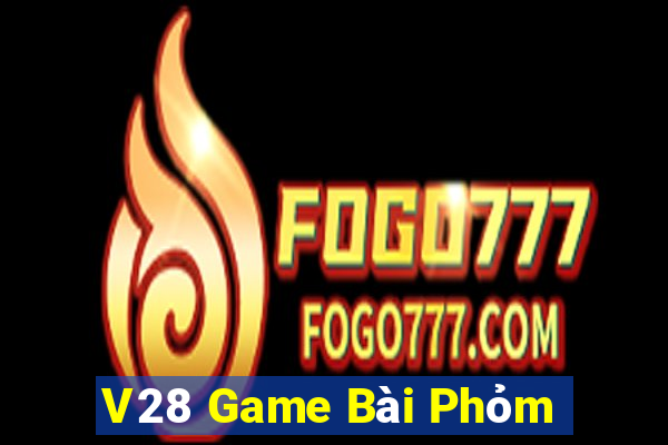 V28 Game Bài Phỏm