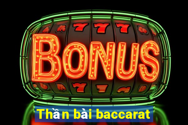 Thần bài baccarat