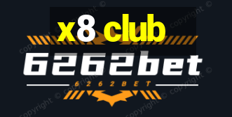 x8 club