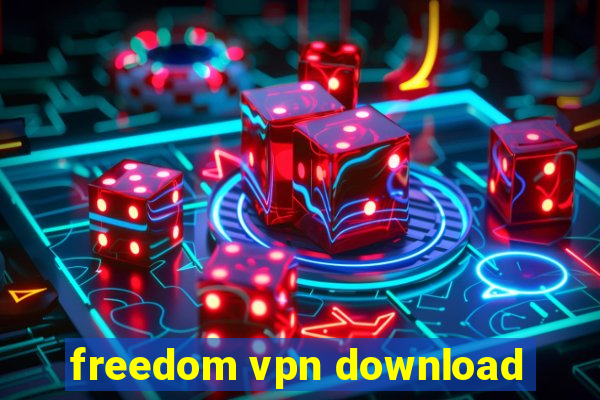 freedom vpn download