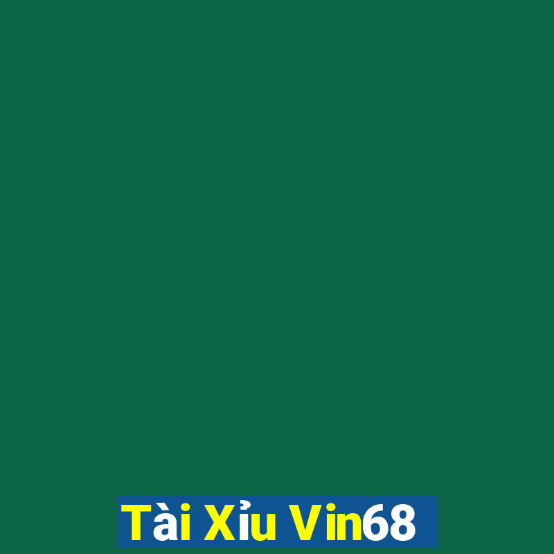 Tài Xỉu Vin68