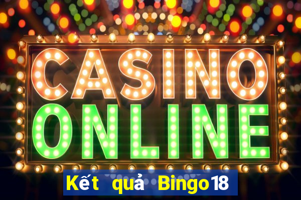 Kết quả Bingo18 ngày thứ sáu