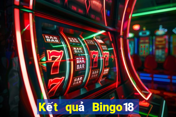 Kết quả Bingo18 ngày thứ sáu