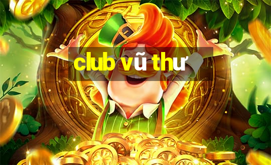 club vũ thư