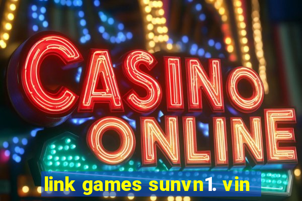 link games sunvn1. vin