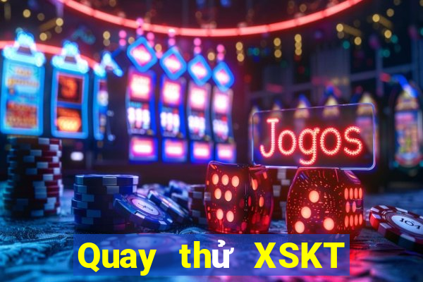 Quay thử XSKT ngày 25