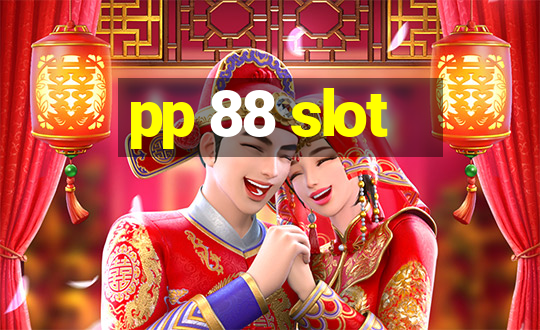 pp 88 slot