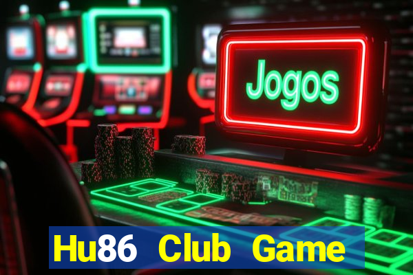 Hu86 Club Game Bài Uống Rượu