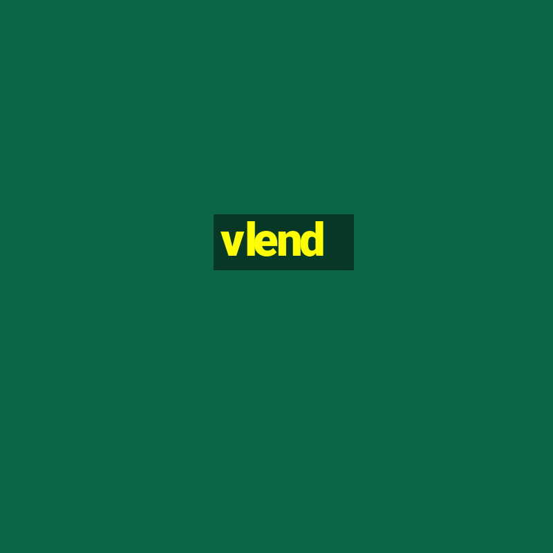 vlend