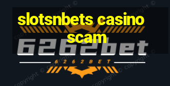 slotsnbets casino scam