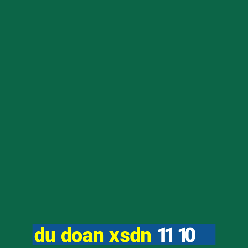 du doan xsdn 11 10