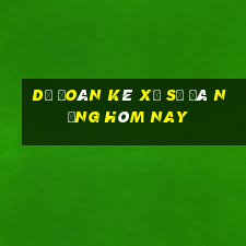 Dự Đoán kê xổ số đà nẵng hôm nay