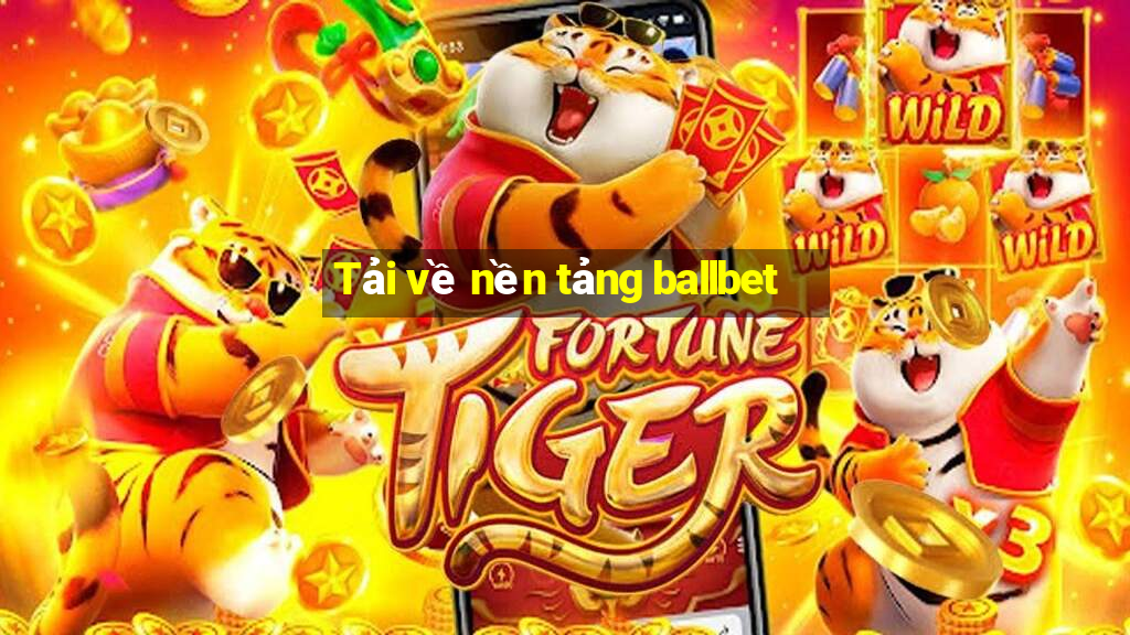 Tải về nền tảng ballbet