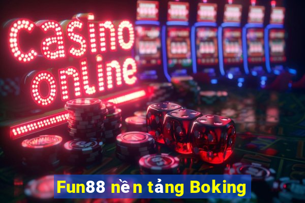 Fun88 nền tảng Boking