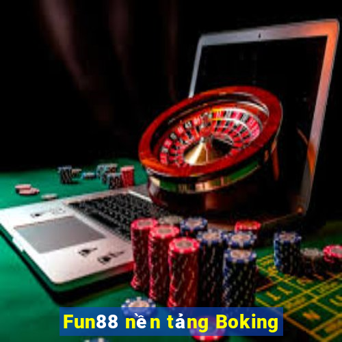 Fun88 nền tảng Boking