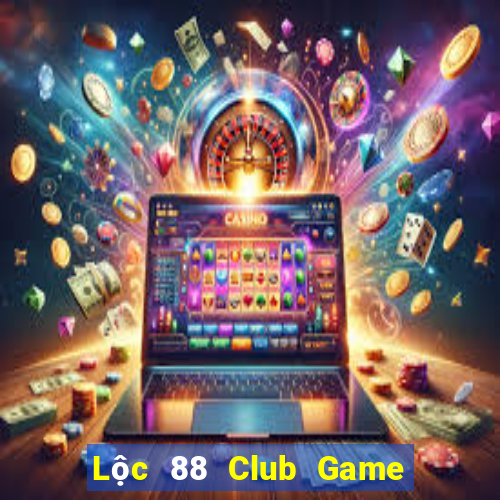 Lộc 88 Club Game Bài Tiền Thật