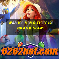 W88 Kỹ năng Thủy Hử Grand Slam