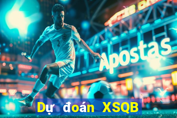 Dự đoán XSQB ngày 27