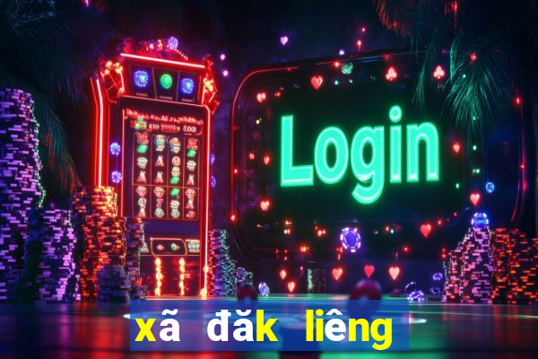 xã đăk liêng huyện lăk