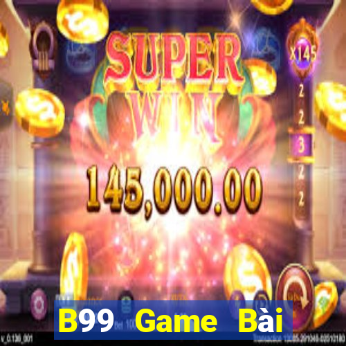 B99 Game Bài Online Miễn Phí