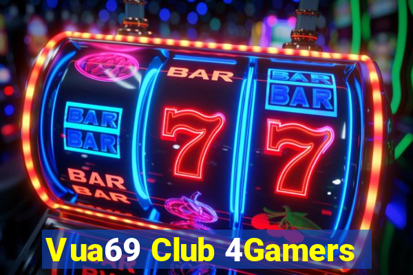 Vua69 Club 4Gamers