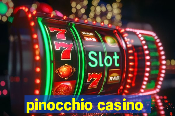 pinocchio casino