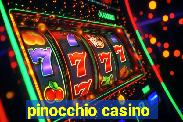 pinocchio casino