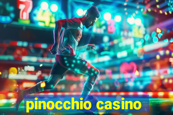 pinocchio casino