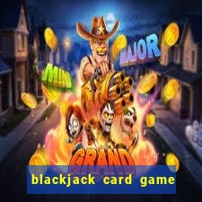 blackjack card game at home